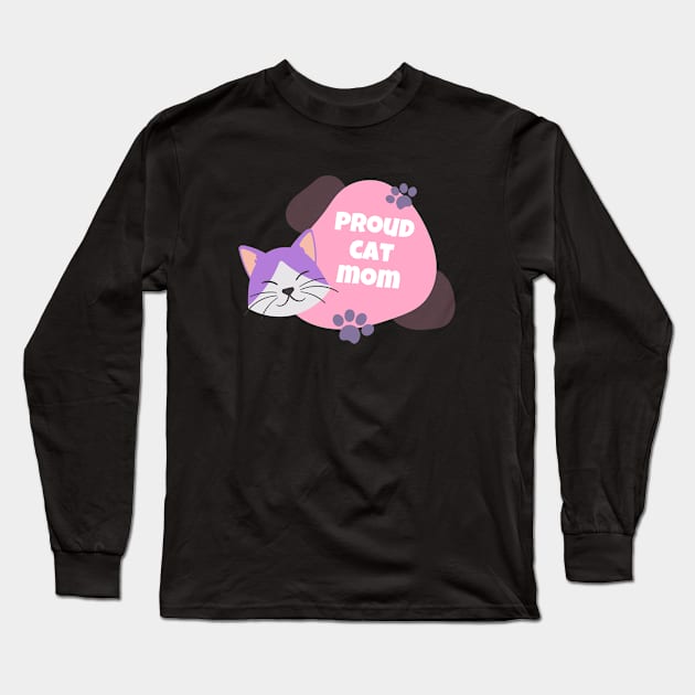 Proud Cat Mom Long Sleeve T-Shirt by Pawfect Designz